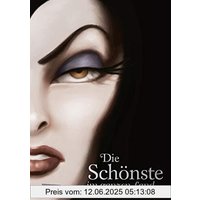 Die Schönste im ganzen Land: Das Märchen von Schneewittchen und der bösen Königin - Disneys Villains