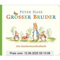 Großer Bruder Peter Hase: Ein Geschwisterchenbuch