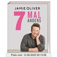 7 Mal anders: Je 7 Rezeptideen für deine Lieblingszutaten