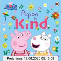 Peppa Pig: Peppa Is Kind: Bilderbuch