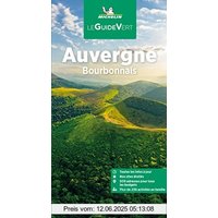 Michelin Le Guide Vert Auvergne: Bourbonnais (MICHELIN Grüne Reiseführer)