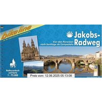Jakobs Radweg: Pamplona - Santiago de Campostela: Von den Pyrenäen nach Santiago de Compostela. Ein original bikeline-Radtourenbuch