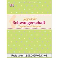 Meine Schwangerschaft: Tagebuch und Ratgeber