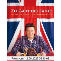 Zu Gast bei Jamie: Die besten Rezepte aus dem Königreich