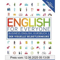 English for Everyone Business English 1: Der visuelle Selbstlernkurs / Kursbuch