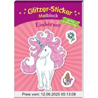 Glitzer-Sticker-Malblock. Einhörner: Mit 50 glitzernden Stickern (Malbücher und -blöcke)