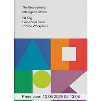 The Emotionally Intelligent Office: 20 Key Emotional Skills for the Workplace