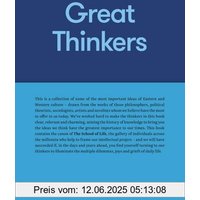 Great Thinkers: Simple Tools from 60 Great Thinkers to Improve Your Life Today (School of Life)