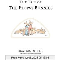 The Tale of The Flopsy Bunnies (Beatrix Potter Originals, Band 10)