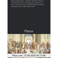 Alle Werke von Platon In einem Sammelband Sokrates Verteidigung, Kriton, Protagoras, Ion, Laches, Gorgias, Menon, Kratylos, Gastmahl, Phaidon, Staat, ... Theaitetos, Sophist, Philebos, Timaios