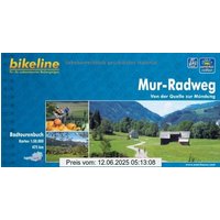 Bikeline Radtourenbuch, Mur-Radweg: Von der Quelle nach Bad Radkersburg. Ein original bikeline-Radtourenbuch und Karte, 475 km, 1:50 000, wetterfest/reißfest, GPS-Tracks Download
