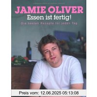 Essen ist fertig!: Die besten Rezepte für jeden Tag