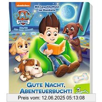 PAW Patrol: Gute Nacht, Abenteuerbucht!: Pappbilderbuch mit Leuchteffekt im Dunkeln