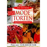 Noch mehr Modetorten