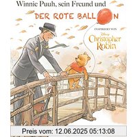 Disney - Winnie Puuh, sein Freund Christopher Robin und der Ballon: Bilderbuch inspiriert von dem Kinofilm Disneys Christopher Robin