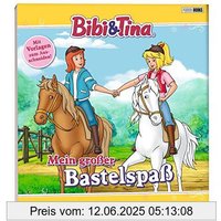 Bibi & Tina: Mein großer Bastelspaß: Mit Vorlagen zum Ausschneiden!