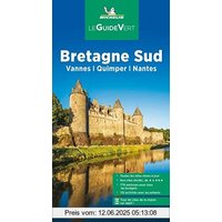 Michelin Le Guide Vert Bretagne Sud (MICHELIN Grüne Reiseführer)