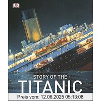 Story of the Titanic (Dk History)