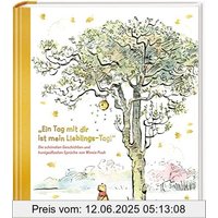 Disney Winnie Puuh: »Ein Tag mit Freunden ist mein Lieblings-Tag!«: Eine zauberhafte Geschichte mit den honigsüßesten Sprüchen von Winnie Puuh | edles Geschenkbuch mit Winnie Puuh