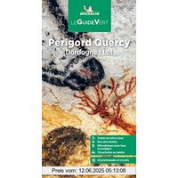 Michelin Le Guide Vert Perigord,Quercy: Dordogne, Lot (MICHELIN Grüne Reiseführer)