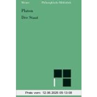 Philosophische Bibliothek, Bd.80: Platon Der Staat: Über das Gerechte