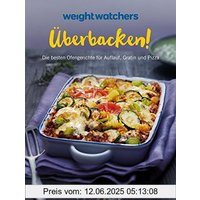 Überbacken!: Die besten Ofengerichte für Auflauf, Gratin und Pizza