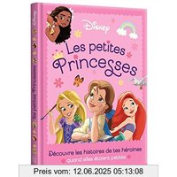 DISNEY PRINCESSES - Les Petites Princesses, comment tout a commencé: Découvre les histoire de tes héroïnes quand elles étaient petites