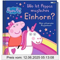 Peppa Pig: Wo ist Peppas magisches Einhorn?: Mein glitzerndes Klappenbuch