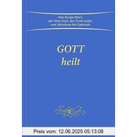 Gott heilt