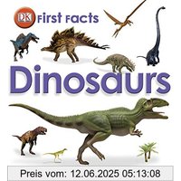 First Facts Dinosaurs