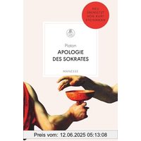 Apologie des Sokrates: Neu übersetzt von Kurt Steinmann. Mit einem Nachwort von Otto Schily (Manesse Bibliothek, Band 32)