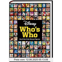 Disney: Who's Who – Das A bis Z der Disney-Figuren. Das große Lexikon: Das offizielle Standardwerk zu den Heldinnen und Helden aus den Disney-Filmen