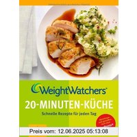 Weight Watchers 20-Minuten-Küche: Schnelle Rezepte für jeden Tag (GU Diät & Gesundheit)