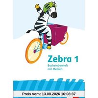 Zebra 1: Buchstabenheft mit Medien in Druckschrift Klasse 1 (Zebra. Ausgabe ab 2024)