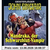 Geisterjäger John Sinclair: John Sinclair - Folge 113: Mandraka, der Schwarzblut-Vampir. Teil 1 von 4.