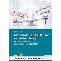 Mathematisches Denken verstehen lernen: Rechenschwierigkeiten in der Sekundarstufe I und II bewältigen