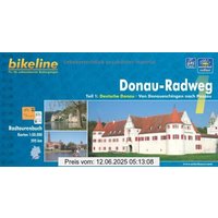 bikeline Radtourenbuch: Donau-Radweg, Teil 1: Von Donaueschingen nach Passau. 1:50.000, wetterfest/reißfest