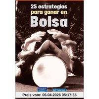 Medimops Sichern Sie sich 17% Rabatt 25 Strategien für Börsengewinne