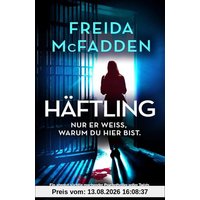 Häftling: Ein absolut süchtig machender Psychothriller voller Twists