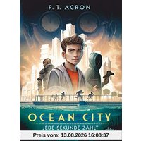 Ocean City 1 – Jede Sekunde zählt (Die Ocean City-Reihe)