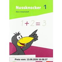 Nussknacker 1. Ausgabe Bayern: Mein Arbeitsheft Klasse 1 (Nussknacker. Ausgabe für Bayern ab 2021)