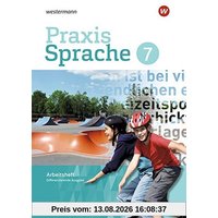 Praxis Sprache - Differenzierende Ausgabe 2017: Arbeitsheft 7