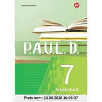 P.A.U.L. D. - Persönliches Arbeits- und Lesebuch Deutsch - Für Gymnasien und Gesamtschulen - Neubearbeitung: Arbeitsheft 7