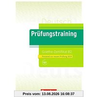 Prüfungstraining DaF: B2 - Goethe-Zertifikat B2 - Neubearbeitung: Übungsbuch mit Lösungsbeileger und Audio-Download