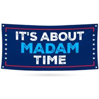 Kamala Harris 2024 Banner, It's About Madam Time, Harris For President 2024 Banner