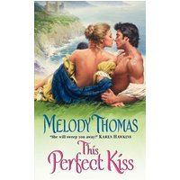 This Perfect Kiss, Paperback, Melody Thomas