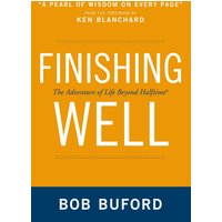 Finishing Well, Paperback, Bob Buford