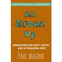 All Groan Up, Paperback, Paul Angone