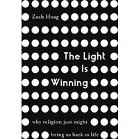 Light Is Winning, Paperback, Zach Hoag