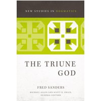 The Triune God, Paperback, Fred Sanders